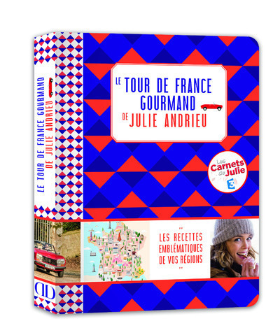 Image de Le tour de France gourmand de Julie Andrieu