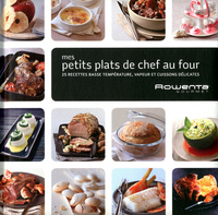Image de Mes petits plats de chef au four - 25 recettes basse température et vapeur