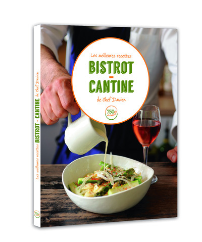 Image de Les meilleures recettes bistrot-cantine de Chef Damien