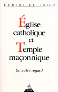 Picture of Eglise catholique et Temple maçonnique - Un autre regard