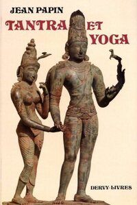 Image de Tantra et yoga - De la volonté personnelle au non faire