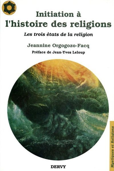 Image de Initiation à l'histoire des religions - Les trois états de la religion
