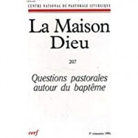 Picture of LA MAISON-DIEU NUMERO 207 QUESTIONS PASTORALES AUTOUR DU BAPTEME