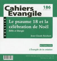 Image de CAHIERS EVANGILE - NUMERO 186 LE PSAUME 18 ET LA CELEBRATION DE NOEL