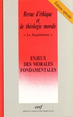 Image de REVUE D'ETHIQUE ET DE THEOLOGIE MORALE NUMERO 213ENJEUX DES MORALES FONDAMENTALES