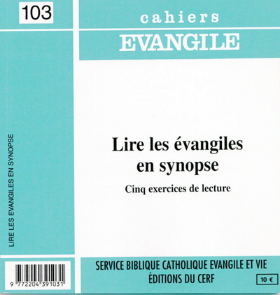 Image de CAHIERS EVANGILE NUMERO 103 LIRE LES EVANGILES ENSYNOPSE