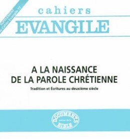 Image de SCE-77 A LA NAISSANCE DE LA PAROLE CHRÉTIENNE