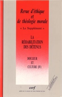 Image de REVUE D'ETHIQUE ET DE THEOLOGIE MORALE SUPPLEMENT- NUMERO 197 LA REHABILITATION DES DETENUS