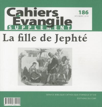 Image de CAHIERS EVANGILE - NUMERO 186 LA FILLE DE JEPHTE -SUPPLEMENT-