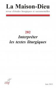 Image de LA MAISON-DIEU 282 INTERPRETER LES TEXTES LITURGIQUES