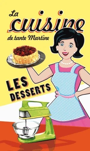 Picture of Les desserts de tante Martine