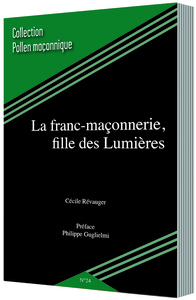 Image de LA FRANC-MAÇONNERIE, FILLE DES LUMIÈRES