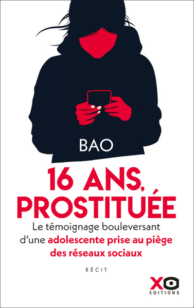 Picture of Prostituée à 16 ans - Le témoignage bouleversant d'une adolescente prise au piège des réseaux sociaux