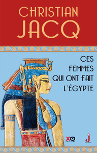 Picture of Ces femmes qui ont fait l'Egypte - D'Isis à Cléopâtre