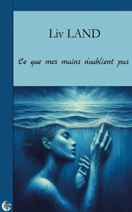 Picture of Ce que mes mains n'oublient pas