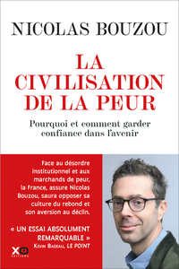 Picture of La civilisation de la peur - Pourquoi et comment garder confiance en l'avenir