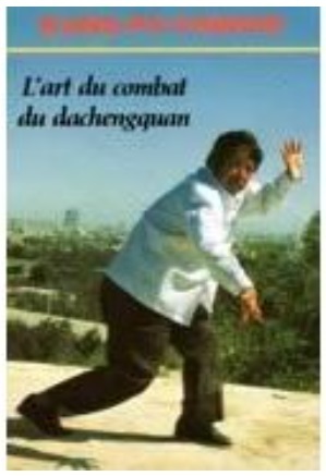 Image de L'ART DU COMBAT DU DACHENGQUAN