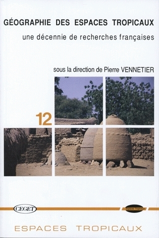Picture of Géographie des espaces tropicaux - une décennie de recherches françaises