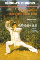 Image de TREIZE POSTURES AVEC L'EPEE COURTE EMEI (BILLINGUE CHINOIS-FRANCAIS)