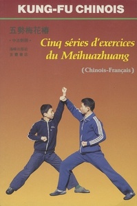 Image de CINQ SERIES D'EXERCICES DU MEIHUAZHUANG