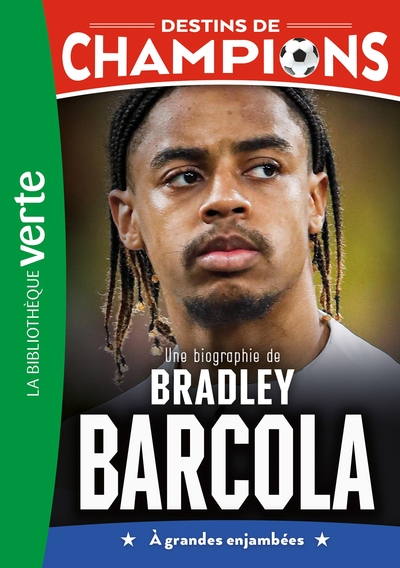 Image de Destins de champions, Tome 30 - Une biographie de Bradley Barcola