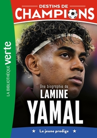 Image de Destins de champions, Tome 32 - Une biographie de Lamine Yamal