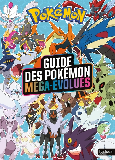 Image de Pokémon - Le guide des Pokémon Méga-Évolués