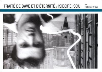 Image de Traite de Bave et d'Eternite d'Isidore Isou