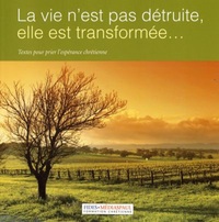 Picture of VIE N'EST PAS DETRUITE : ELLE EST TRANSFORMEE