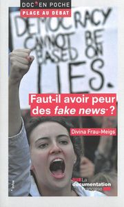 Image de Faut-il avoir peur des fake news ?