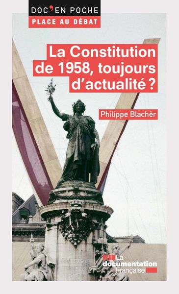 Image de La constitution de 1958, toujours d'actualité ?