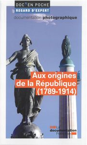 Image de Aux origines de la république (1789-1914)
