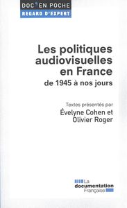 Image de Les politiques audiovisuelles en France de 1945 à nos jours