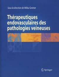 Image de Thérapeutiques endovasculaires des pathologies veineuses
