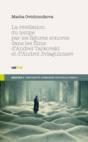 Image de La révélation du temps par les figures sonores dans les films de Tarkovski et de Zviaguintsev