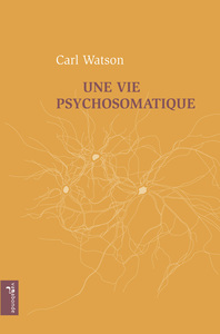 Picture of Une vie psychosomatique