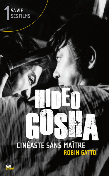 Image de Hideo Gosha, cinéaste sans maître (tome 1)