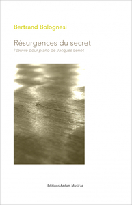 Image de Résurgences du secret ou l'oeuvre pour piano de Jacques Lenot