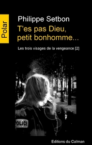 Image de T'Es Pas Dieu, Petit Bonhomme