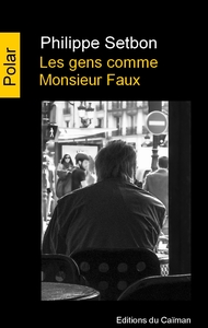 Image de Les Gens Comme Monsieur Faux
