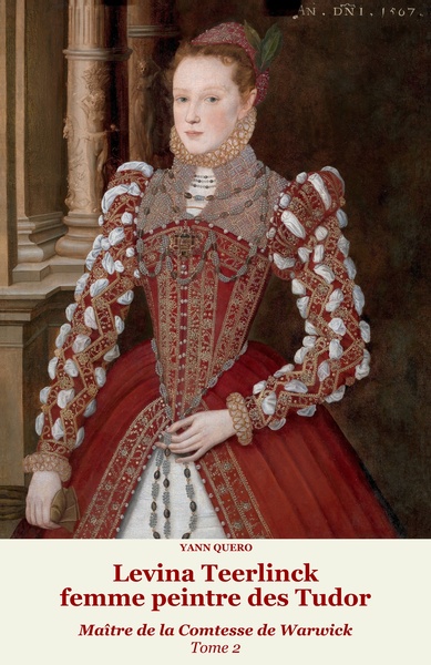 Picture of LEVINA TEERLINCK, FEMME PEINTRE DES TUDOR (TOME 2) : MAITRE DE LA COMTESSE DE WARWICK
