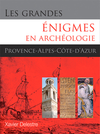 Picture of Les grandes énigmes en archéologie en PACA