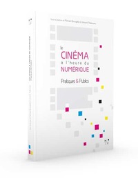 Picture of Le cinéma à l'heure du numérique - pratiques & publics