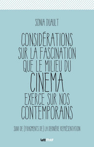 Image de Considérations sur la fascination que le milieu du cinéma exerce sur nos contemporains