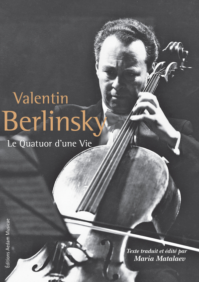 Image de Valentin Berlinsky Le quatuor d'une vie