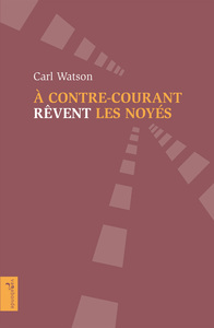 Picture of À contre-courant rêvent les noyés
