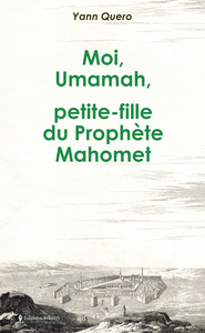Image de MOI, UMAMAH, PETITE-FILLE DU PROPHETE MAHOMET