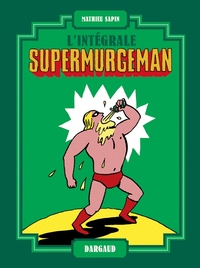 Image de Supermurgeman - intégrale - Tome 0 - Supermurgeman - intégrale