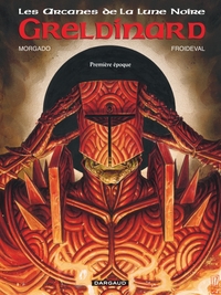 Image de Les Arcanes de la Lune noire - Tome 4 - Greldinard - Première époque