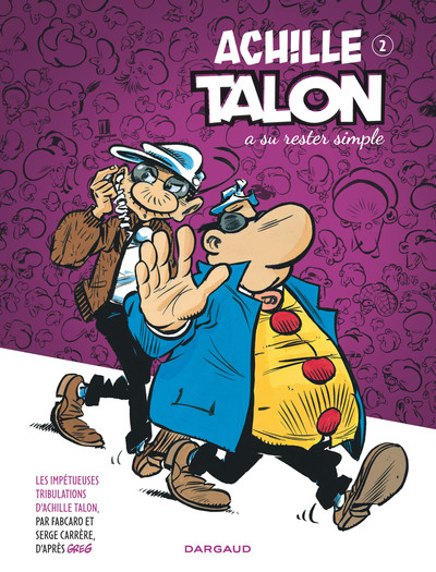 Picture of Les Impétueuses Tribulations d'Achille Talon - Tome 2 - Achille Talon a su rester simple